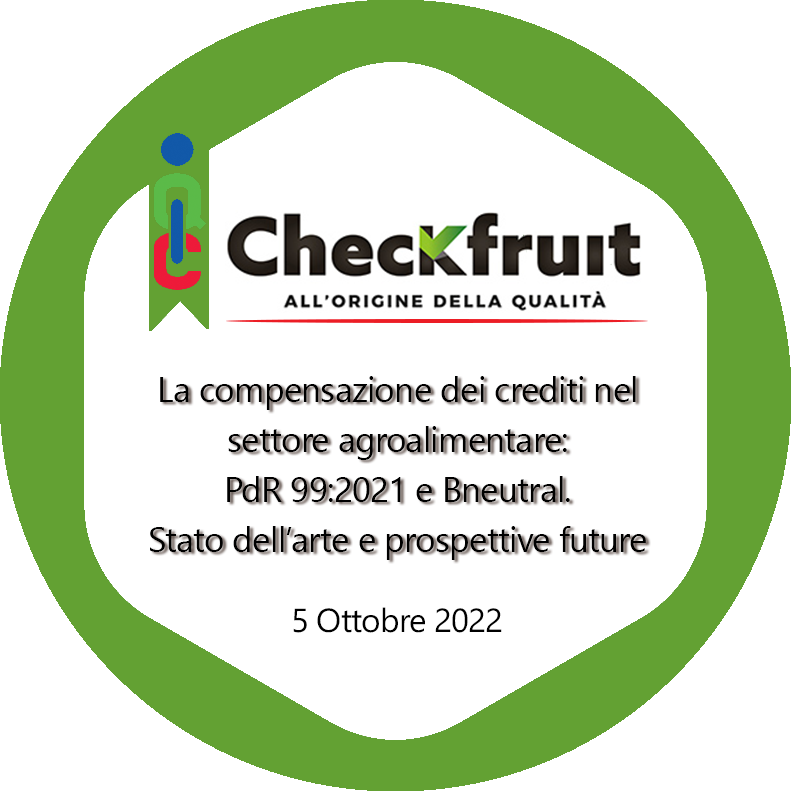 La compensazione dei crediti nel settore agroalimentare: PdR 99:2021 e Bneutral. Stato dell'arte e prospettive future.